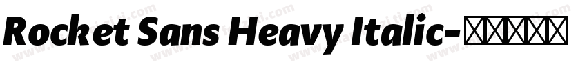Rocket Sans Heavy Italic字体转换